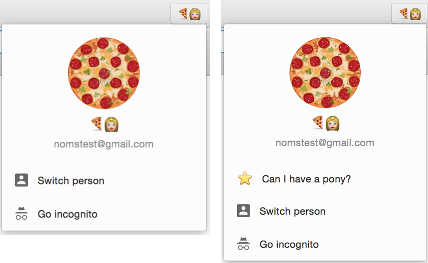 The before image has 2 buttons in the Chrome profile menu, 'switch person' and 'go incognito'. The after image has a third button, 'Can I have a pony?', with a star icon, that has been inserted above the other 2 buttons.
